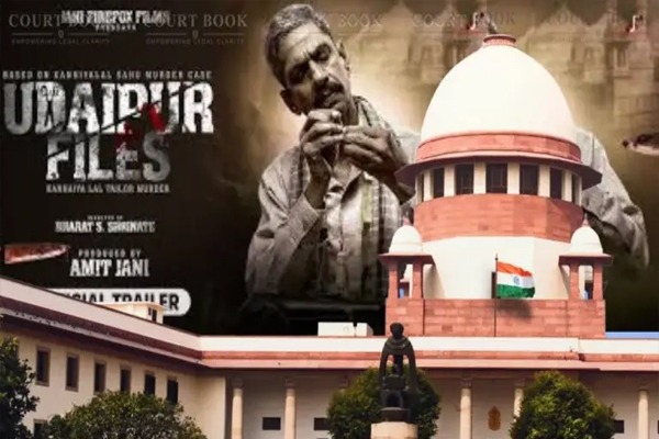 सुप्रीम कोर्ट ने ‘उदयपुर फाइल्स’ फिल्म की रिलीज पर रोक बरकरार रखी